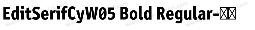 EditSerifCyW05 Bold Regular字体转换